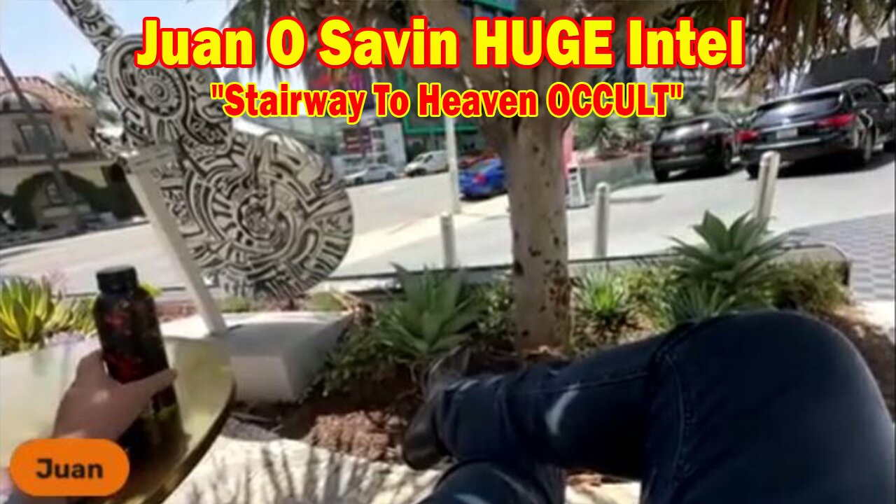 Juan O Savin HUGE Intel Aug 24: "Stairway To Heaven OCCULT"