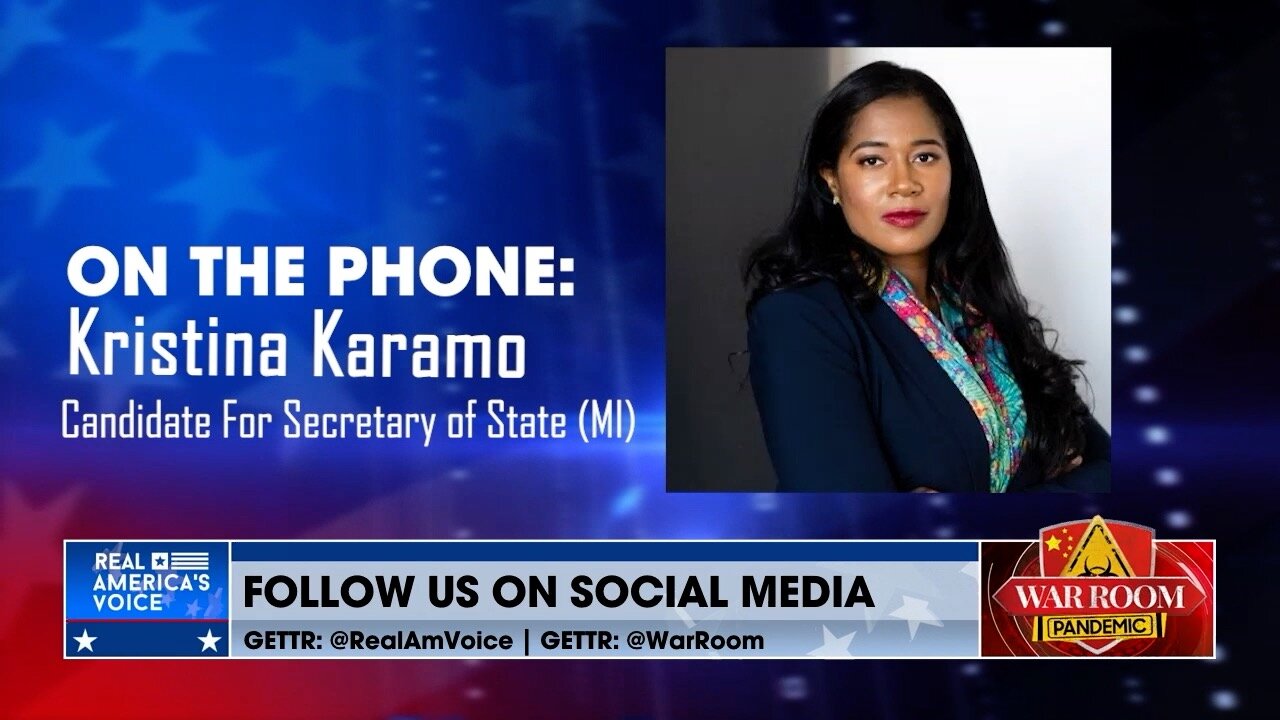 MI Candidate For Secretary of State Kristina Karamo Joins The War Room To Talk Election Integrity