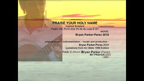 PRAISE YOUR HOLY NAME - BRYAN PARKER-PEREZ 2024 (with words)