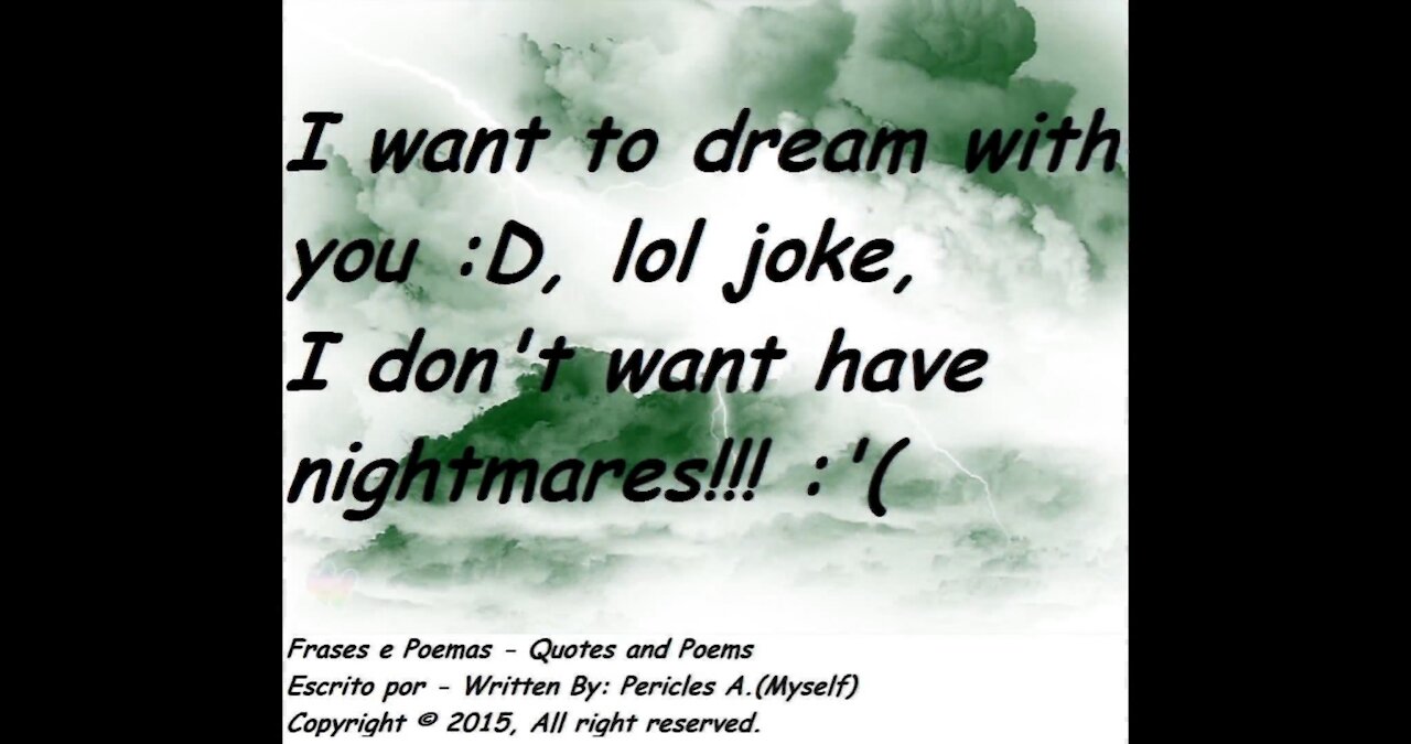 I want dream with you, lol joke! [Quotes and Poems]