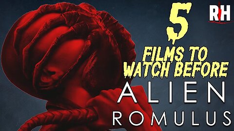 5 Movies You NEED To Watch Before You See ALIEN: ROMULUS!