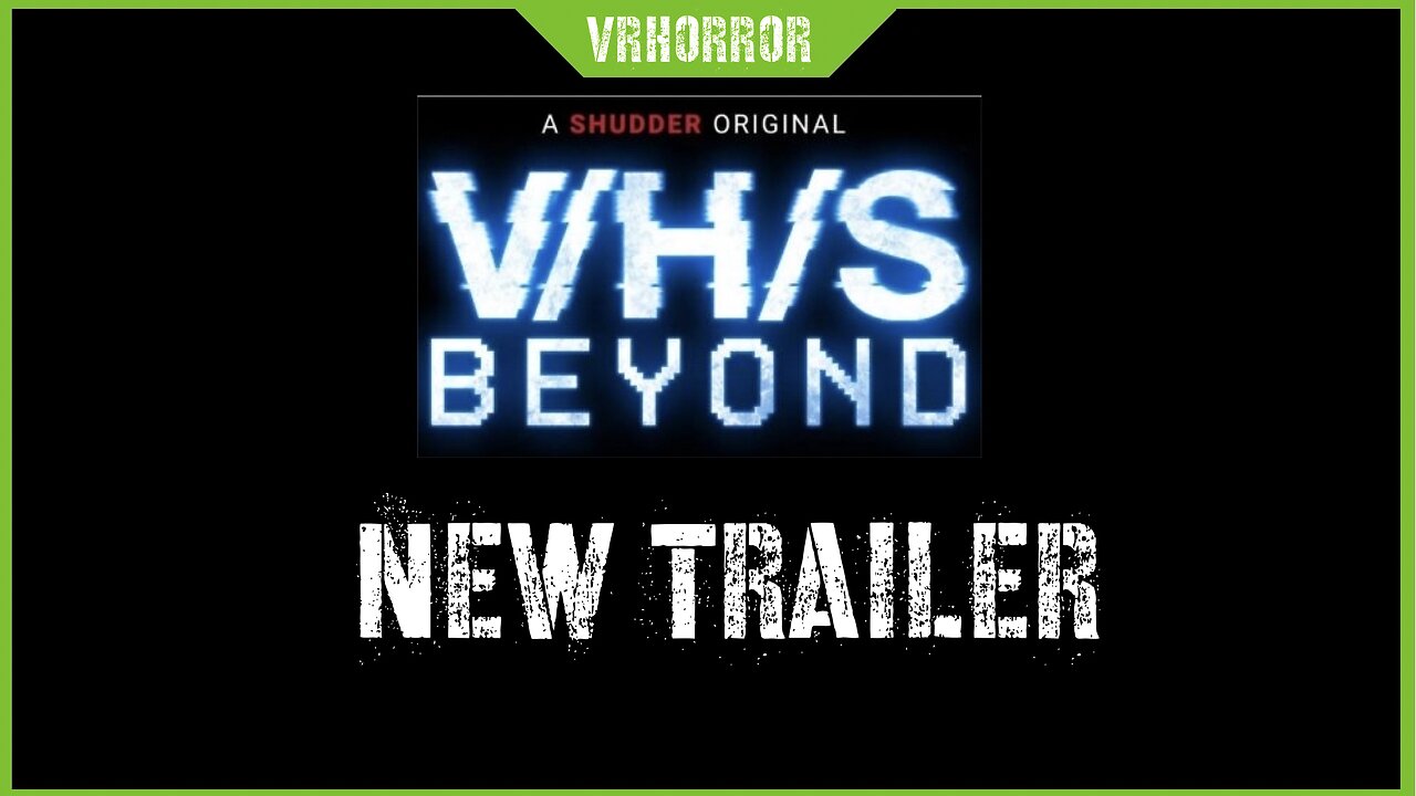 V/H/S - Beyond (2024) TRAILER