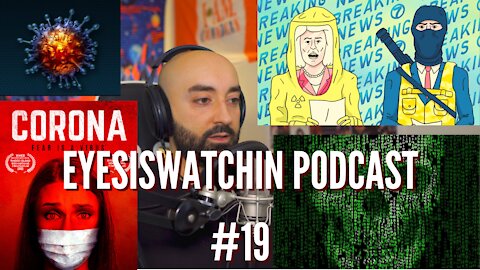 EyesIsWatchin Podcast #19 - MSM Propaganda, Microchips, Predictive Programming