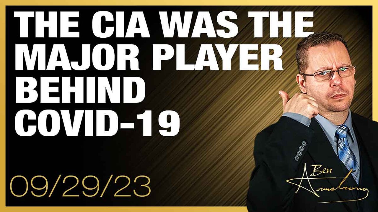 The Ben Armstrong Show | More Evidence the CIA was the Major Player Behind COVID-19