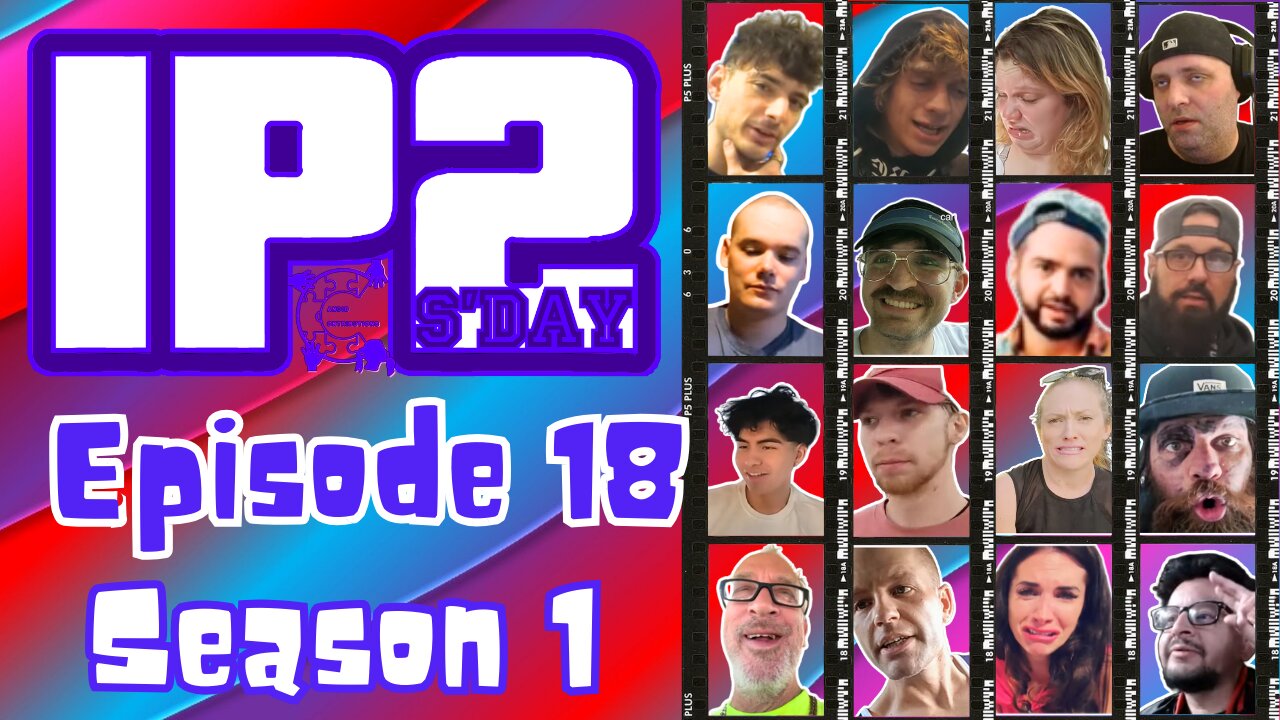 IP2sday A Weekly Review Season 1 - Episode 18