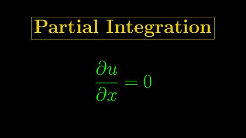 First-Order PDEs 1 - Partial Integration