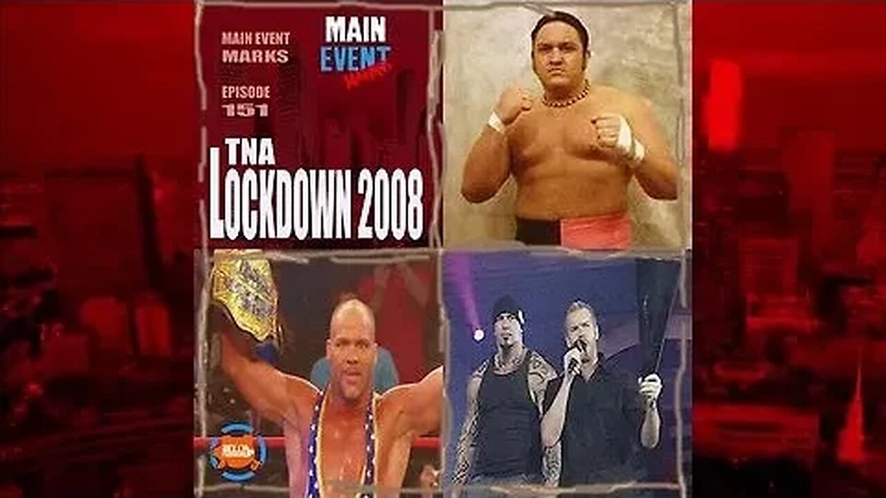 Episode 151: TNA Lockdown 2008 (Angle vs. Joe)