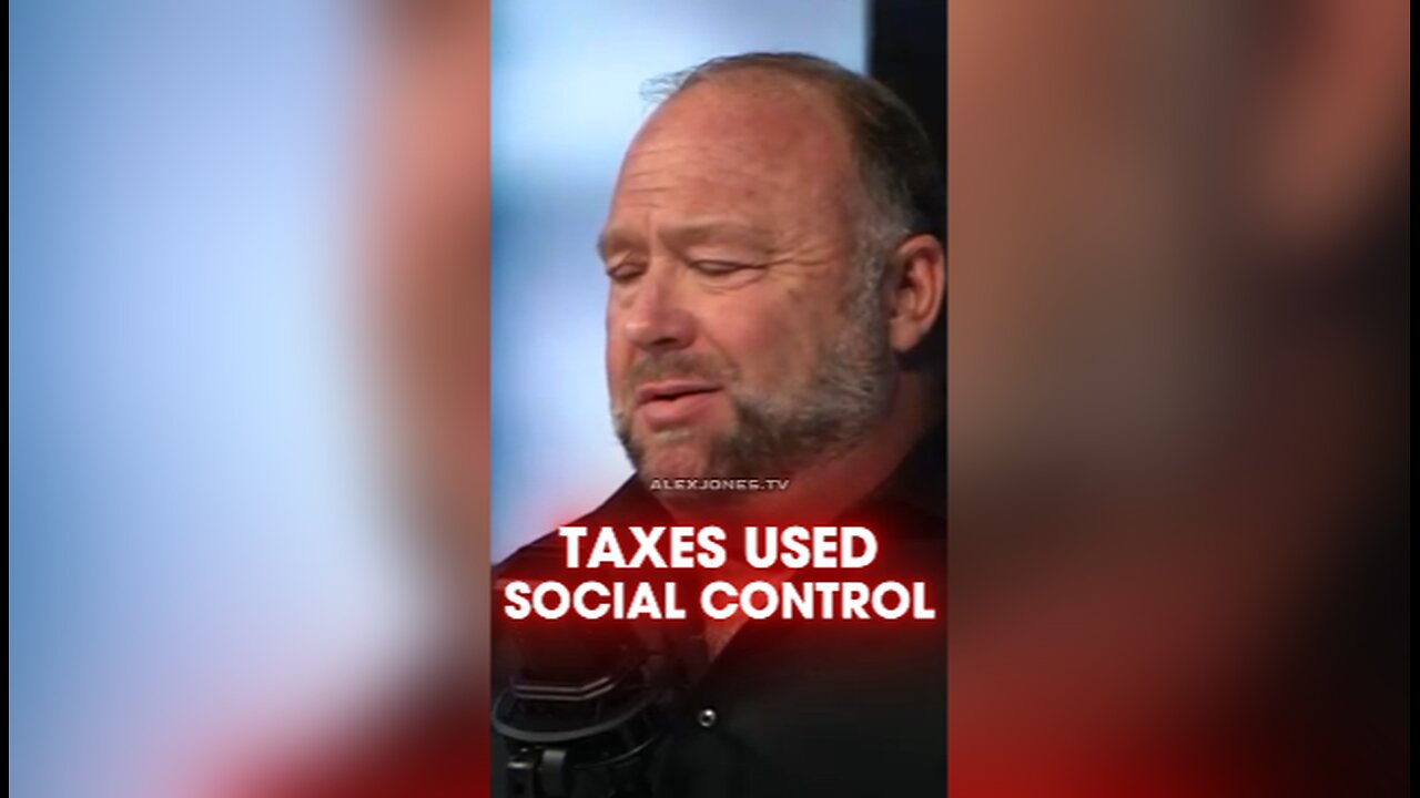 Alex Jones: Income Tax Designed by The Rothschild Reserve To Keep You Poor - 8/16/24