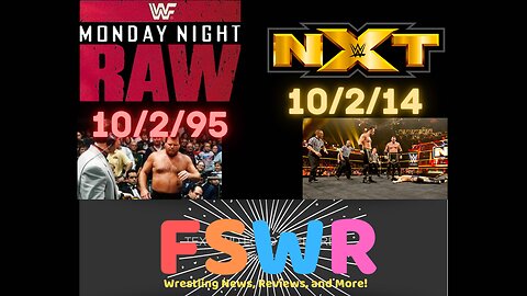 Classic Wrestling: WWF Raw 10/2/95 & NXT 10/2/14 Recap/Review/Results