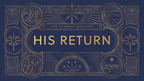 His Return - Hark The Herald Angels Sing