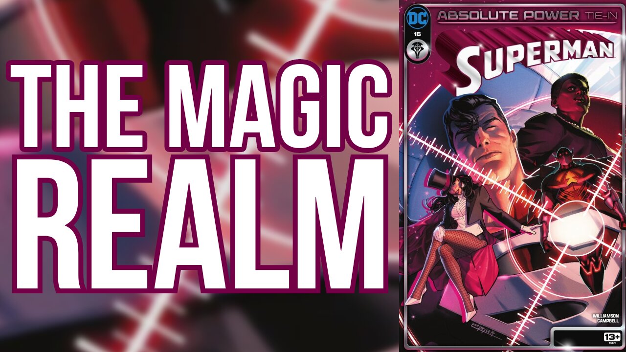 The Magical Realm: Absolute Power Superman #16