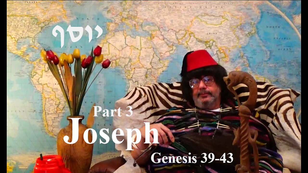 Joseph 3 — Genesis 39 - 43