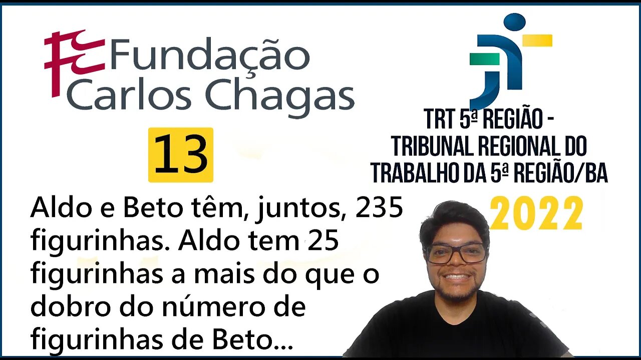 Questão 13 do TRT BA 2022 FCC | Nível Superior | Sistema de Equação e problema