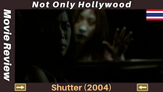 Shutter (2004) | Movie Review | Thailand | Do you have neck pain? Well, that can be a curse!