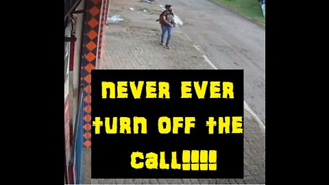 NEVER EVER TURN OFF THE CALL!!!