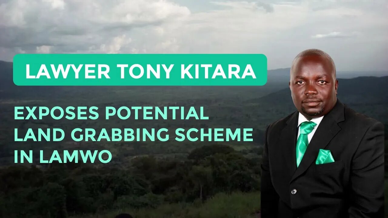 Top Lawyer Tony Kitara raises alarm on Land Grabbing scheme | Alkweda