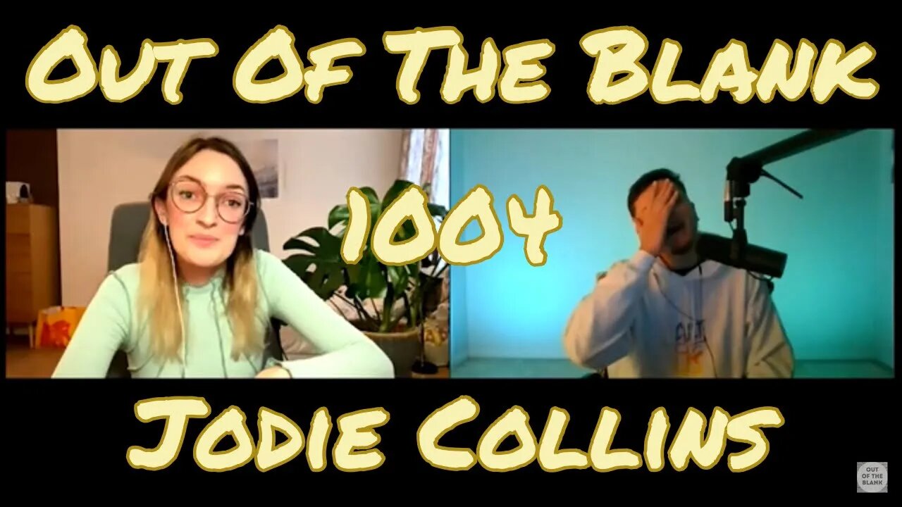 Out Of The Blank #1004 - Dr. Jodie Collins