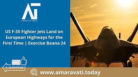 US F 35 Fighter Jets Land on European Highways | Exercise Baana 24 | Amaravati Today