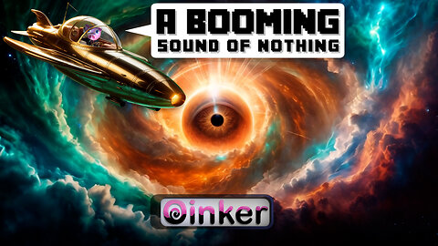 A Booming Sound of Nothing