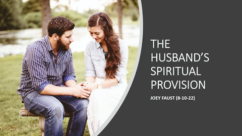 The Husband's Spiritual Provision