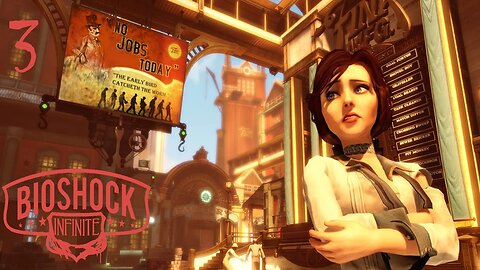 Episode 3 | BIOSHOCK INFINITE | LIVE GAMEPLAY