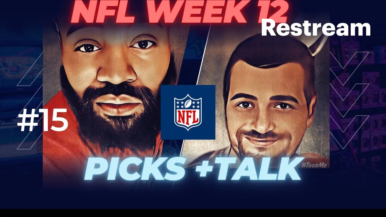 NFL week 12 picks + talk Bold Predictions podcast episode 15