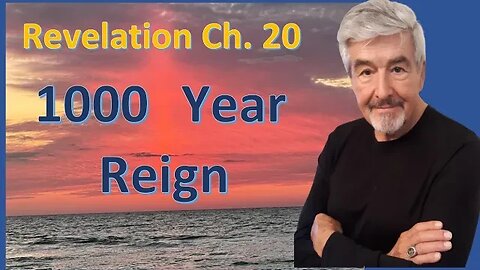 1000 Year Reign - Revelation 20