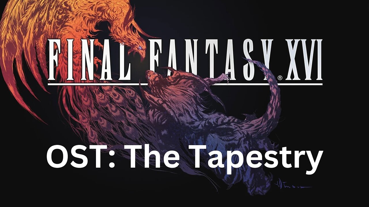 Final Fantasy 16 OST 200: The Tapestry