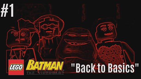 (LEGO Batman) Back to Basics [Ep. 1]