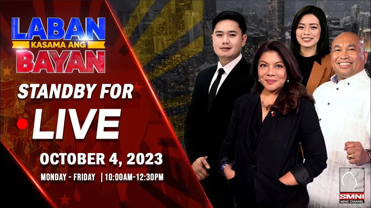 LIVE | Laban Kasama ang Bayan | October 4, 2023