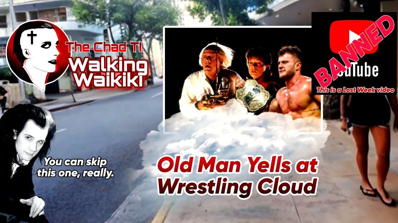 Walking Waikiki: Old Man Yells at Wrestling Cloud (A Youtube Ban "Lost Week" Video)