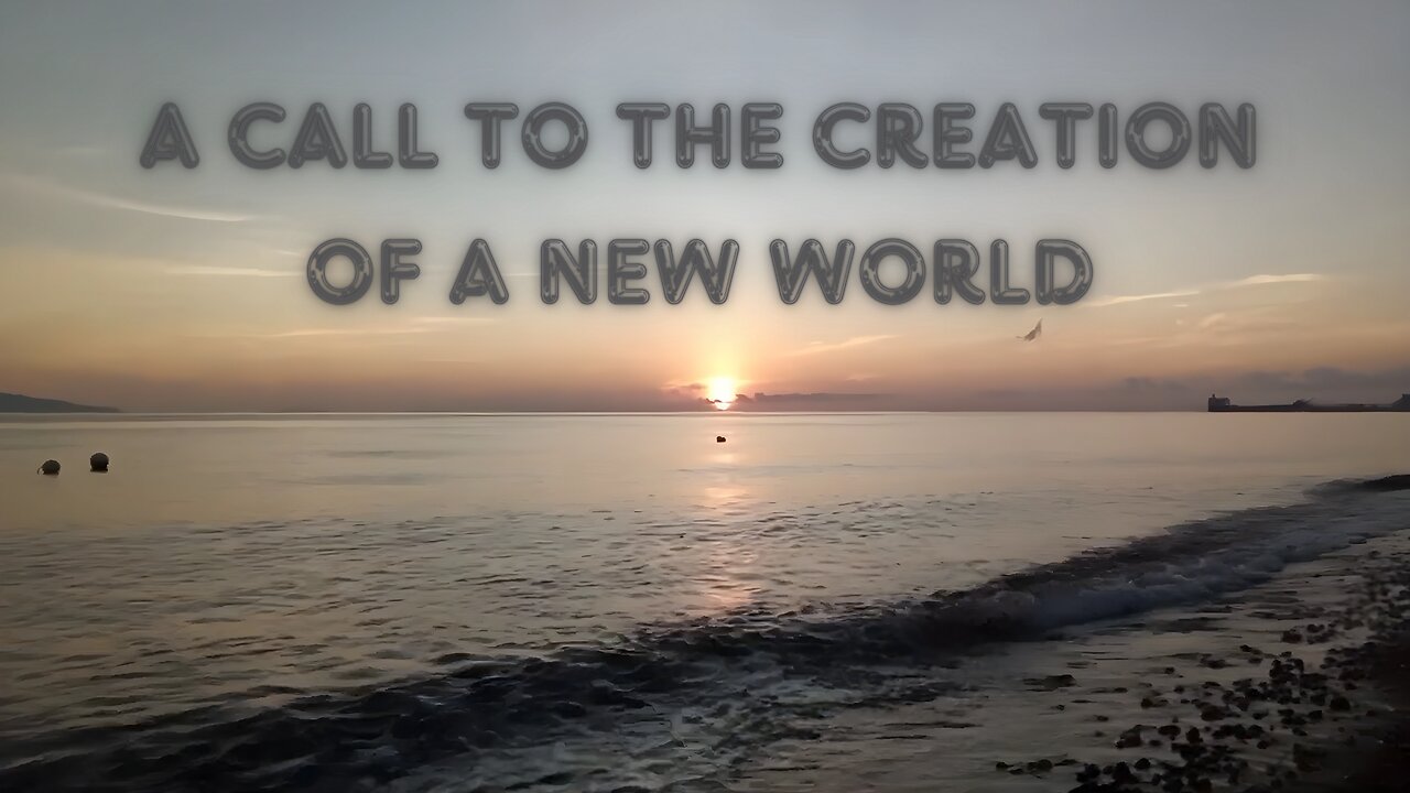 A Call to the Creation of a New World