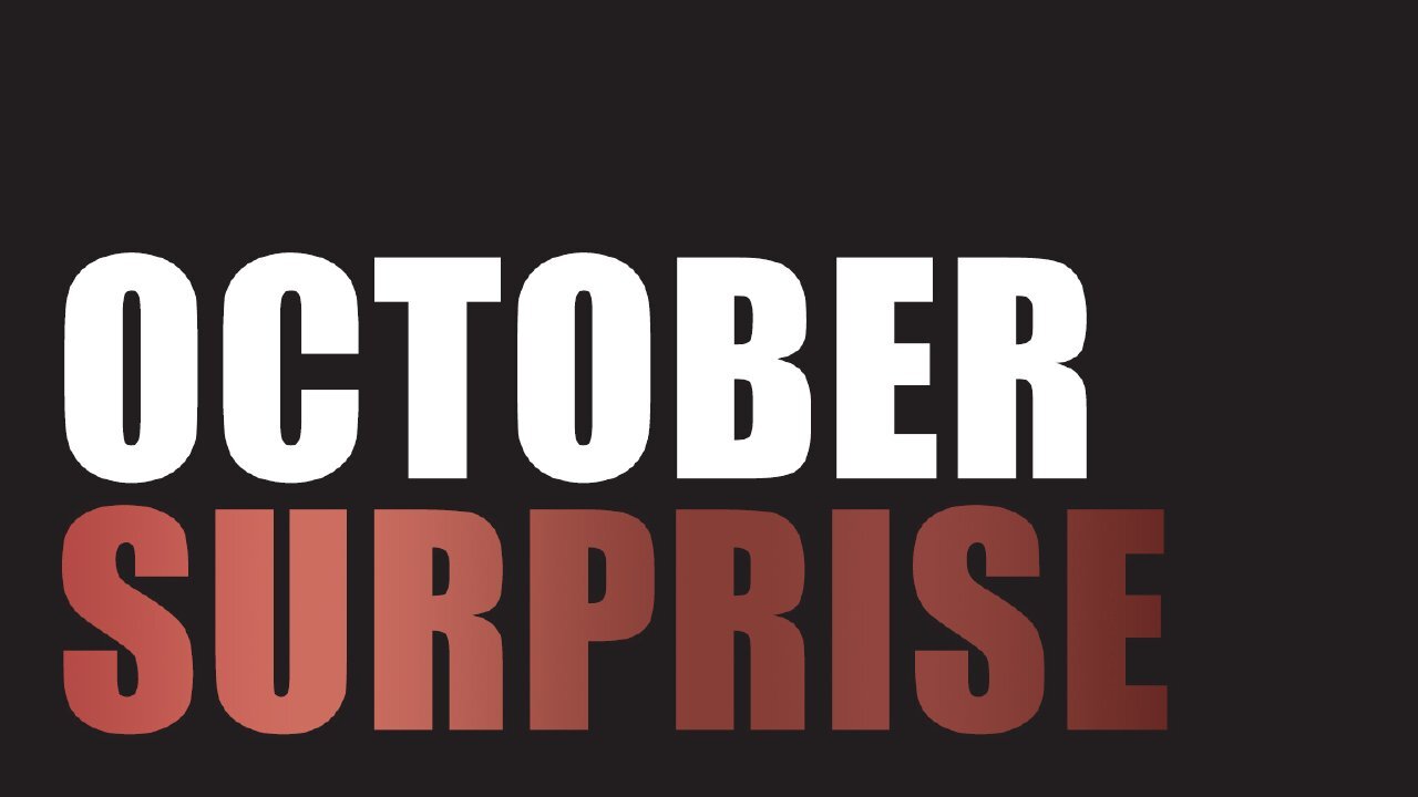 OCTOBER SURPRISE