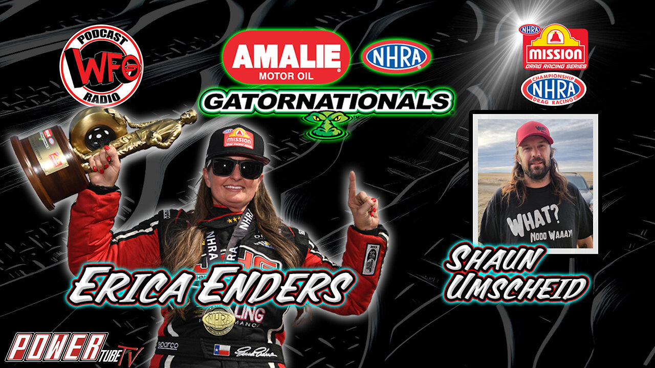 WFO with Joe Castello - Erica Enders, NHRA Gatornationals winner & Shaun "What Nooo Waaay" Umscheid