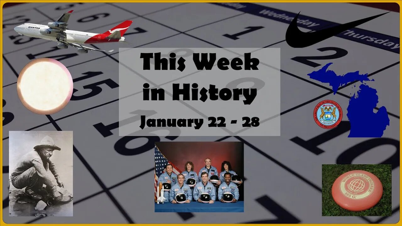 This Week in History: January 22 - 28