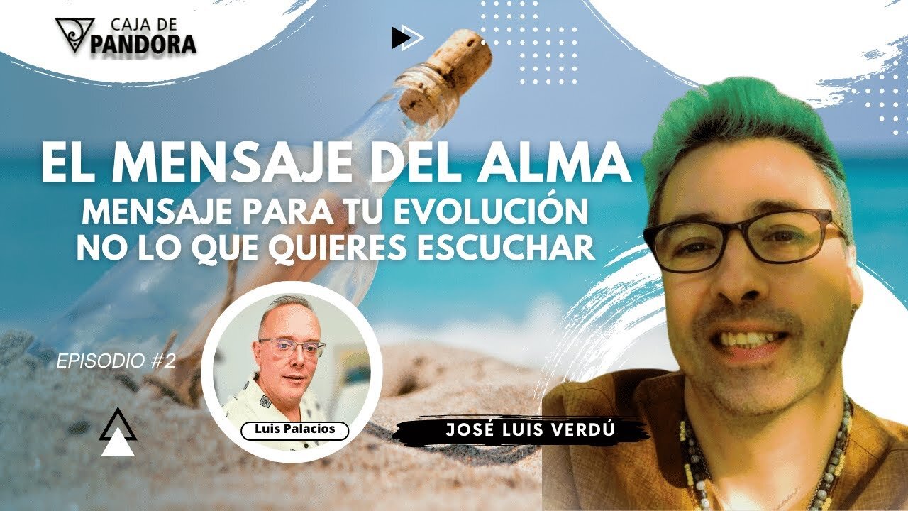 El Mensaje del Alma con José Luis Verdú. Mensaje para tu Evolución, no lo que quieres Escuchar.