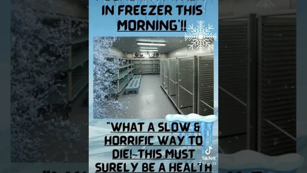 ❄️ ‘WORKMAN WAS FOUND DEAD THIS MORNING AFTER BEING LOCKED IN A WALK IN FREEZER OVERNIGHT’!! #wtf