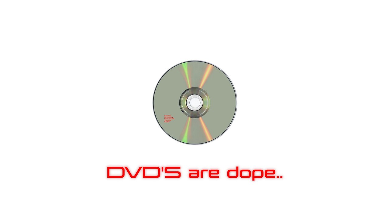 DVD's are dope..