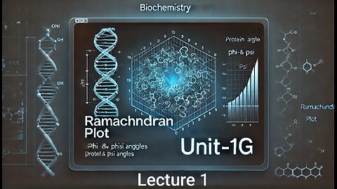 Ramachandran Plot (UNIT -1G) Lecture 1