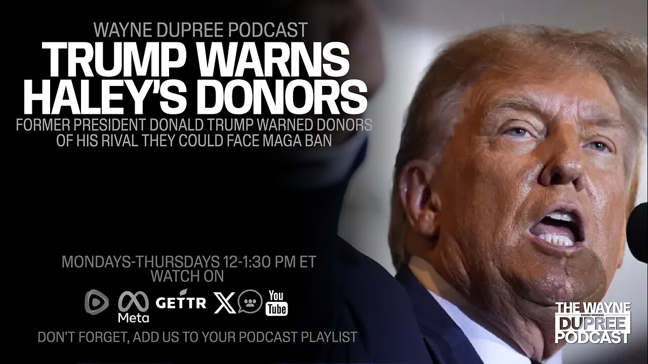 Trump Make Huge Warning To Haley's Donors If They Continue To Fund Her (Ep 1834) 1/25/24)