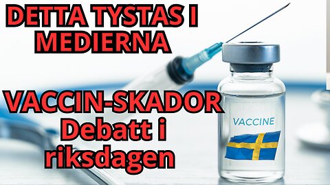 Debatt om dokumenterade VACCINSKADOR tystas av medierna.