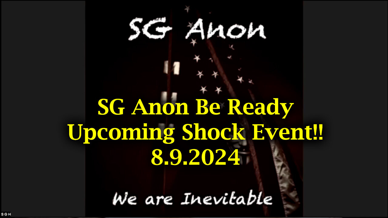 SG Anon Be Ready 8.9.2024 - Upcoming Shock Event