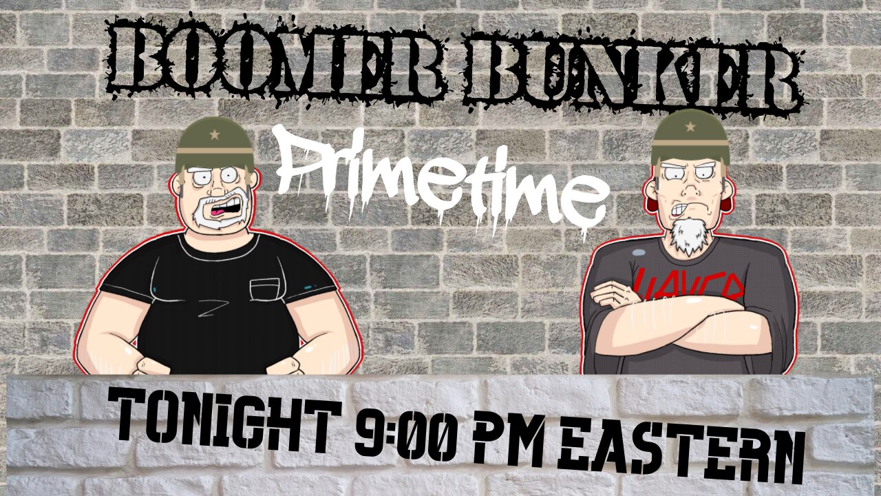 Boomer Bunker Livestream | Episode 88