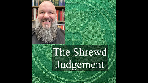 2024.07.28 – The Shrewd Judgement