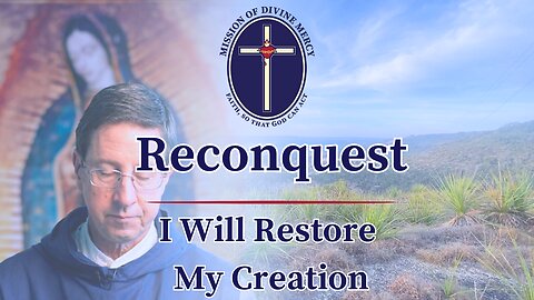 2024-08-05 Reconquest - I Will Restore My Creation