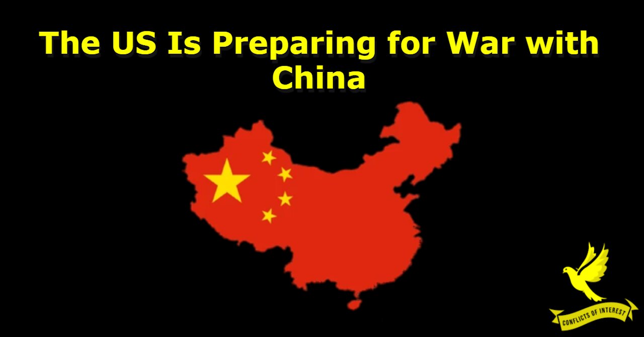 COI #141 CLIP: The US Is Preparing for War with China