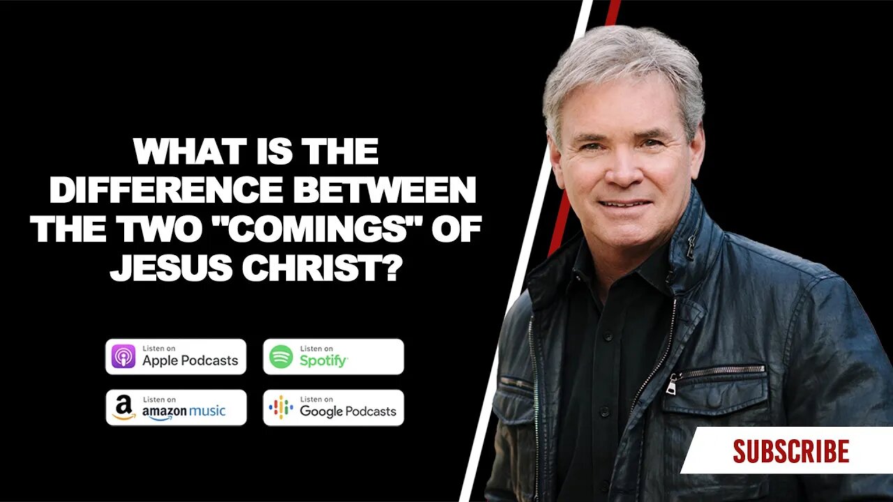 What is the Difference Between the Two "Comings" of Jesus Christ?