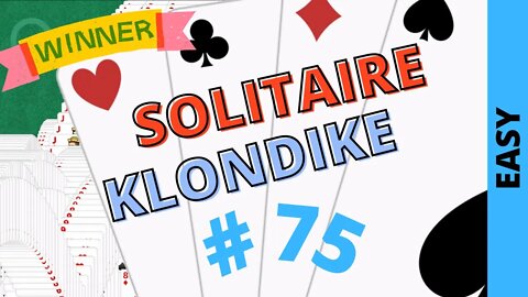 Microsoft Solitaire Collection - Klondike - EASY Level - # 75