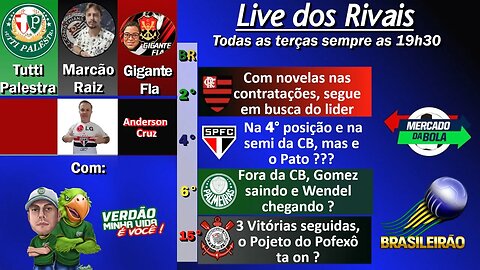 LIVE dos RIVAIS - Ultimas de Palmeiras, São Paulo, Corinthians e Flamengo.