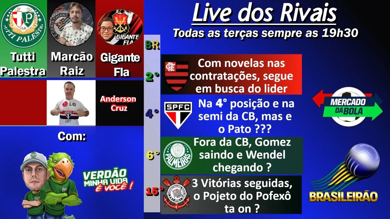 LIVE dos RIVAIS - Ultimas de Palmeiras, São Paulo, Corinthians e Flamengo.